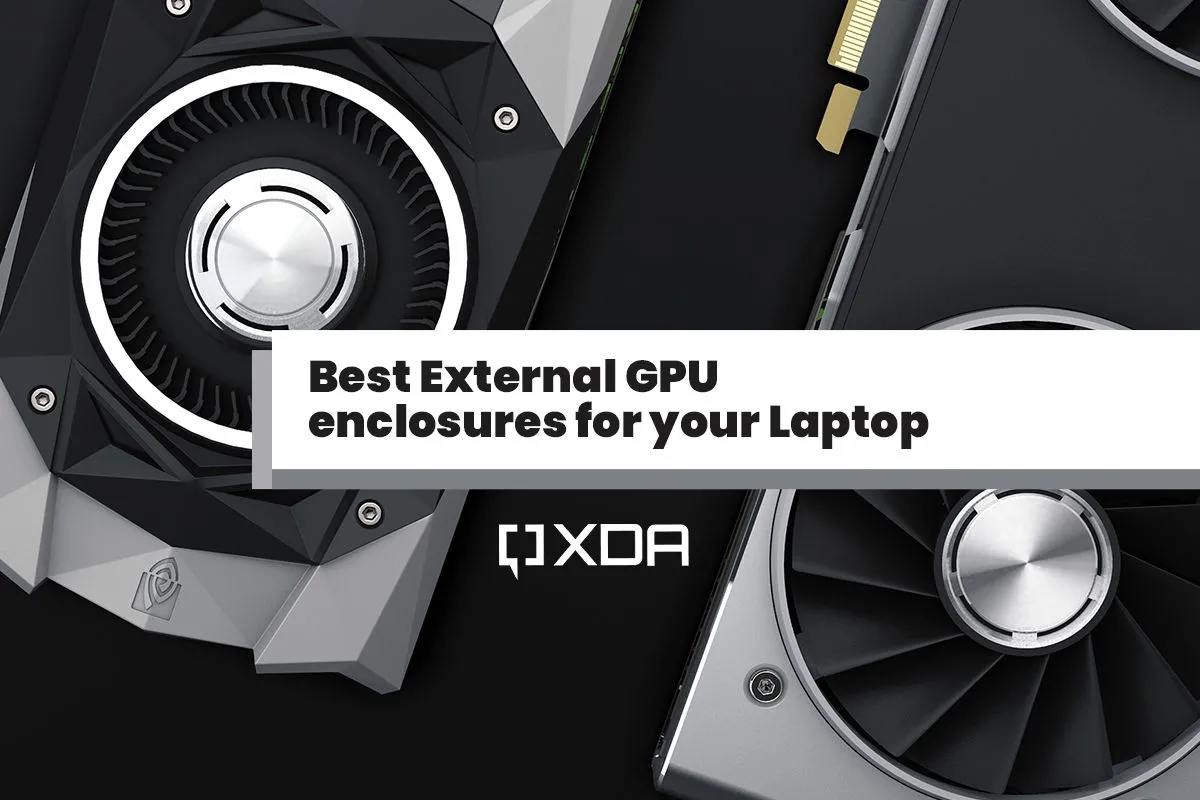 Các vỏ eGPU tốt nhất cho laptop để nâng cấp sức mạnh xử lý đồ họa