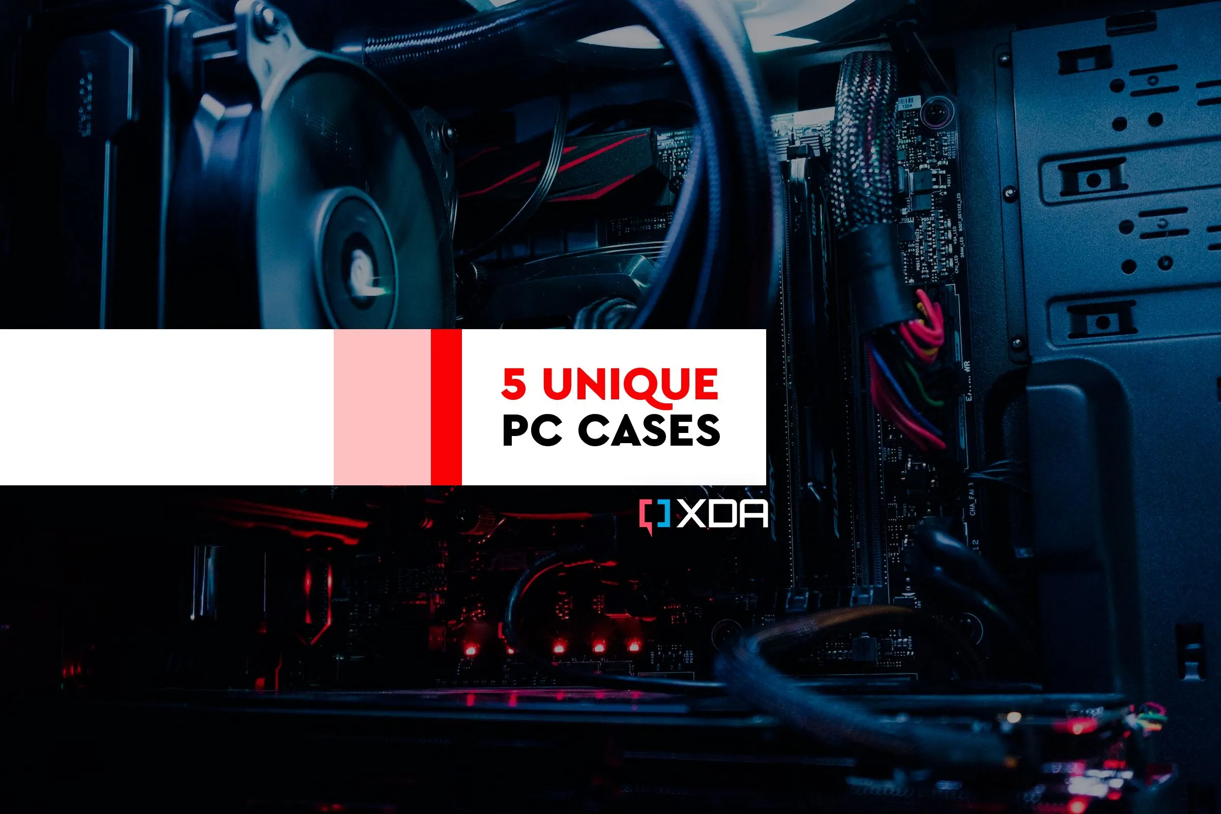 Năm vỏ case PC độc đáo và sáng tạo, thiết kế ấn tượng cho dàn máy tính gaming.
